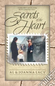 Secrets of the Heart libro in lingua di Lacy Al, Lacy Joanna
