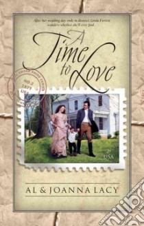 A Time to Love libro in lingua di Lacy Al, Lacy Joanna