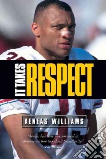 It Takes Respect libro in lingua di Williams Aeneas, Sumner Tracy