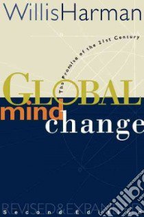 Global Mind Change libro in lingua di Harman Willis W.