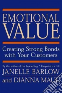 Emotional Value libro in lingua di Barlow Janelle, Maul Dianna, Edwardson Michael (FRW)