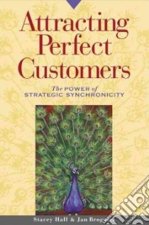 Attracting Perfect Customers libro in lingua di Hall Stacey, Brogniez Jan