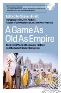 A Game As Old As Empire libro in lingua di Hiatt Steven (EDT), Perkins John (INT)