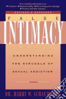 False Intimacy libro in lingua di Schaumburg Harry W.