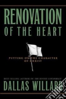 Renovation of the Heart libro in lingua di Willard Dallas