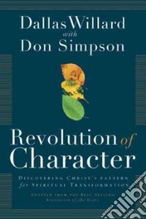 Revolution of Character libro in lingua di Willard Dallas, Simpson Don