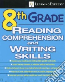8th Grade Reading Comprehension and Writing Skills libro in lingua di Learningexpress (COR)