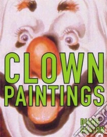 Clown Paintings libro in lingua di Keaton Diane (EDT)