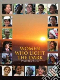 Women Who Light the Dark libro in lingua di Gianturco Paola (PHT), Ramdas Kavita (FRW)
