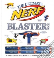 The Ultimate Nerf Blaster Book libro in lingua di Marunas Nathaniel