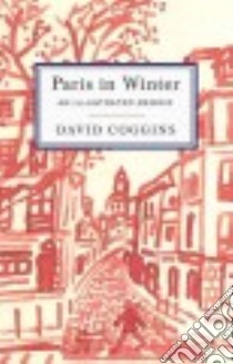 Paris in Winter libro in lingua di Coggins David
