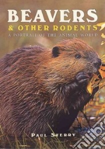 Beavers and Other Rodents libro in lingua di Sterry Paul