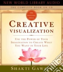 Creative Visualization (CD Audiobook) libro in lingua di Gawain Shakti