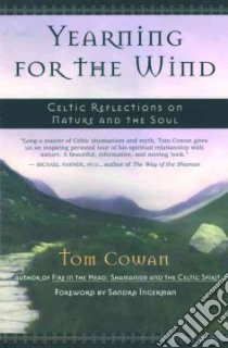 Yearning for the Wind libro in lingua di Cowan Thomas Dale