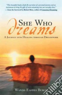 She Who Dreams libro in lingua di Burch Wanda Easter, Moss Robert (FRW)