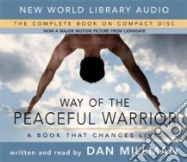 Way of the Peaceful Warrior (CD Audiobook) libro in lingua di Millman Dan, Sheen Martin (NRT)