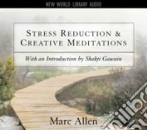 Stress Reduction & Creative Meditations (CD Audiobook) libro in lingua di Allen Mark, Gawain Shakti (INT)