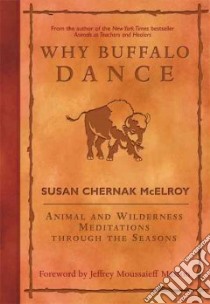 Why Buffalo Dance libro in lingua di McElroy Susan Chernak, Mason Jeffrey Moussaieff (FRW)