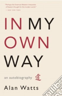 In My Own Way libro in lingua di Watts Alan