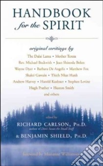 Handbook for the Spirit libro in lingua di Carlson Richard (EDT), Shield Benjamin (EDT), Williamson Marianne (FRW)