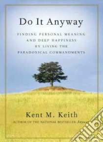 Do It Anyway libro in lingua di Keith Kent M.