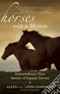 Horses With a Mission libro in lingua di Anderson Allen, Anderson Linda