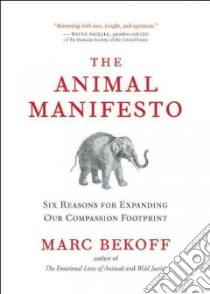 The Animal Manifesto libro in lingua di Bekoff Marc