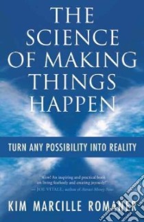 The Science of Making Things Happen libro in lingua di Romaner Kim Marcille