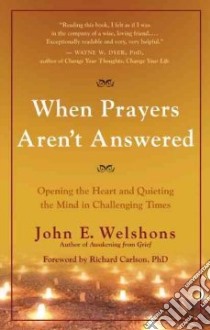When Prayers Aren't Answered libro in lingua di Welshons John E., Carlson Richard (FRW)