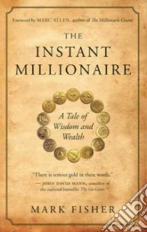 The Instant Millionaire libro in lingua di Fisher Mark, Allen Marc (FRW)
