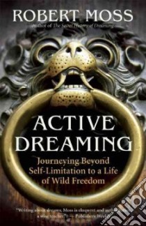 Active Dreaming libro in lingua di Moss Robert