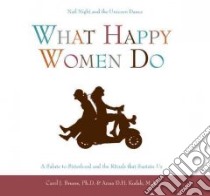 What Happy Women Do libro in lingua di Bruess Carol J., Kundak Anna D. H.