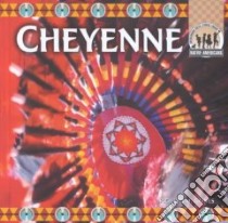 The Cheyenne libro in lingua di Gaines Richard M.