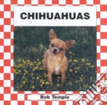 Chihuahuas libro in lingua di Temple Bob