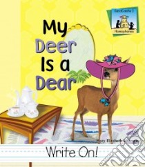 My Deer Is a Dear libro in lingua di Salzmann Mary Elizabeth
