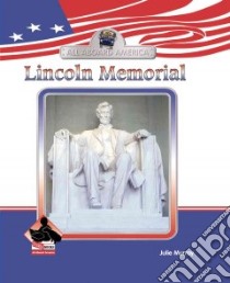 Lincoln Memorial libro in lingua di Murray Julie