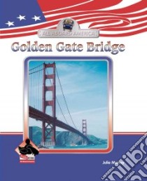 Golden Gate Bridge libro in lingua di Murray Julie, Devillier Christy (EDT)