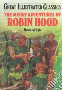Merry Adventures of Robin Hood libro in lingua di Pyle Howard, Kestel Deborah