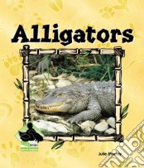 Alligators libro in lingua di Murray Julie