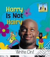 Harry Is Not Hairy libro in lingua di Scheunemann Pam