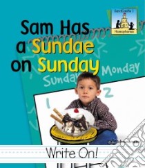 Sam Has a Sundae on Sunday libro in lingua di Scheunemann Pam