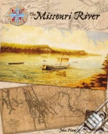 The Missouri River libro in lingua di Hamilton John