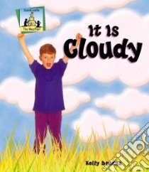 It Is Cloudy libro in lingua di Doudna Kelly