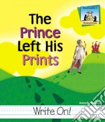 The Prince Left His Prints libro in lingua di Rondeau Amanda