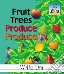 Fruit Trees Produce Produce libro in lingua di Molter Carey