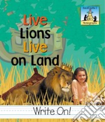Live Lions Live on Land libro in lingua di Molter Carey