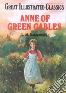 Anne of Green Gables libro in lingua di Montgomery L. M., Warren Eliza Gatewood, Miralles Joseph (ILT)