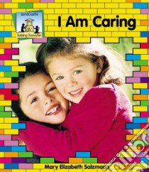 I Am Caring libro in lingua di Salzmann Mary Elizabeth