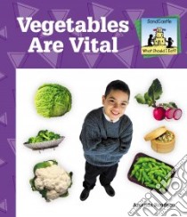 Vegetables Are Vital libro in lingua di Rondeau Amanda