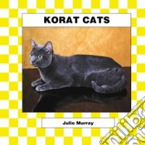 Korat Cats libro in lingua di Murray Julie
